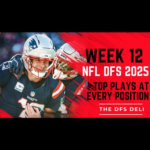 Week 12 NFL DFS Main Slate Breakdown | The DFS Deli