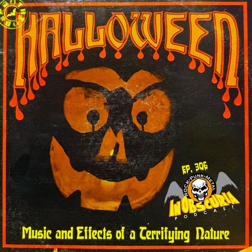 Ep. 306: HALLOWEEN - Music And Effects Of A Terrifying Nature