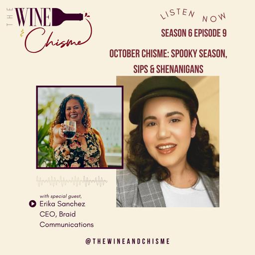 October Chisme: Spooky Season, Sips & Shenanigans with Erika Sanchez