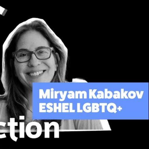 TJF Live #112 | Miryam Kabakov ESHEL LGBTQ+