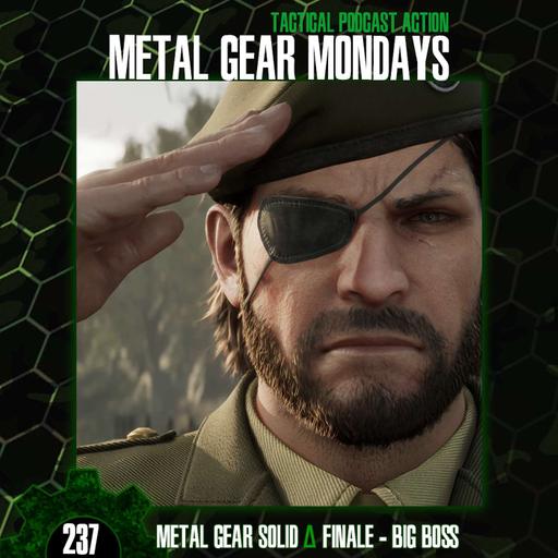 #237: Metal Gear Solid Delta - Pt. 6 - The Finale