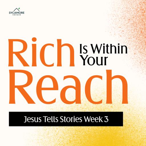 Rich Is Within Your Reach | Jesus Tells Stories Week 3 | Tolulope Moody