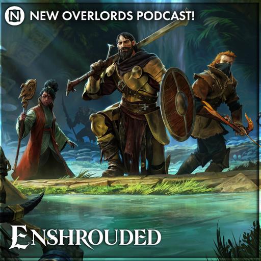 What about survival with lore and quests? – New Overlords Podcast 583: Enshrouded In 2025