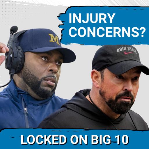 SERIOUS CONCERN? Ohio State & Michigan LIMPING Into THE GAME with INJURIES as Michigan Eyes CFP!