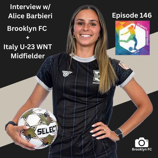 Ep 146: Interview with Brooklyn FC + Italy U-23 WNT Midfielder Alice Barbieri — The Women’s Soccer Podcast