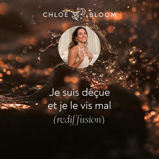 Je suis déçue et je le vis mal - rediffusion