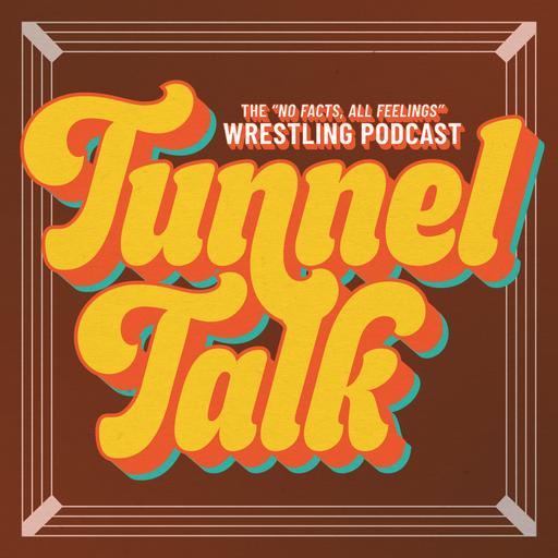 Tunnel Talk #238 - Handfuls of Charisma