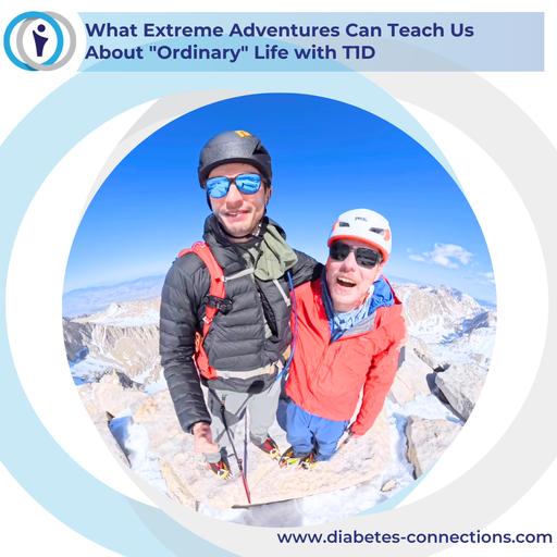 What Extreme Adventures Can Teach Us About "Ordinary" Life with T1D, with Patrick Mertes