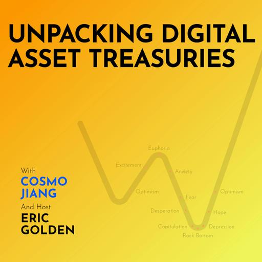 Cosmo Jiang - Unpacking Digital Asset Treasuries - [Making Markets, EP.70]