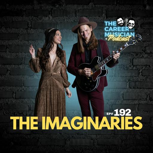 #192: Dynamic Duo of Music and Business — The Imaginaries