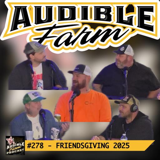 #278 - Friendsgiving 2025 | These Turkeys Can Really Ham It Up