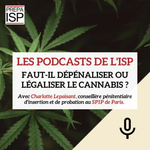 Faut-il dépénaliser ou légaliser le cannabis ?