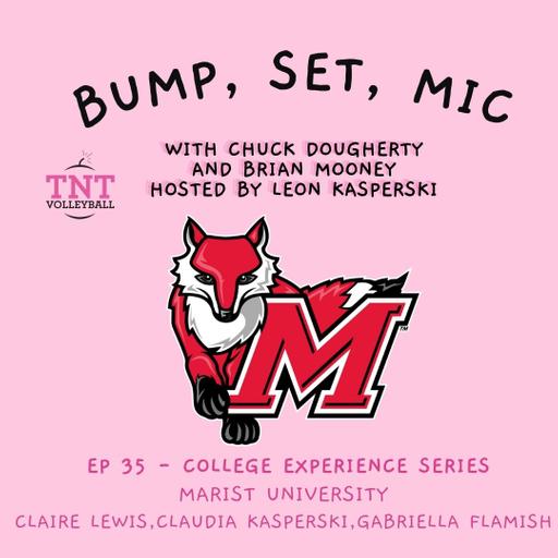 Ep 35 - College Experience Series Vol 2 - Marist University Players