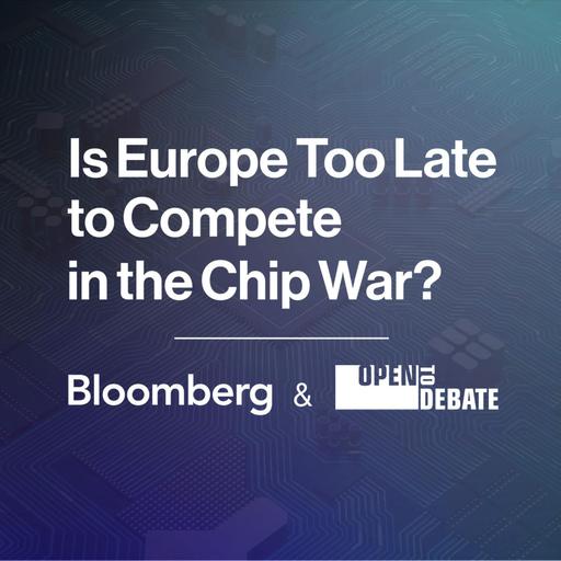 Is Europe Too Late to Compete in the Chip War?