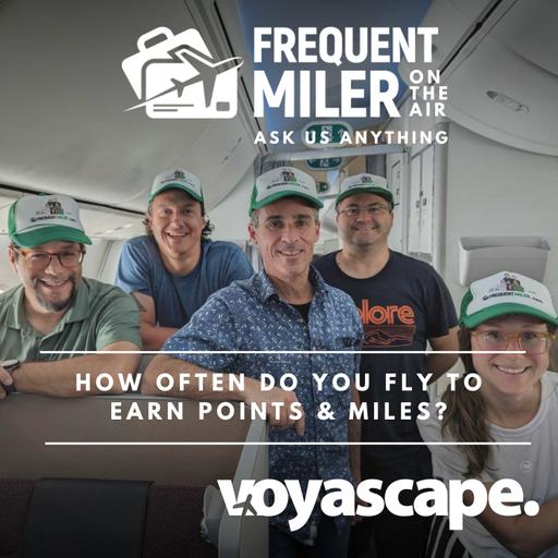 How often do you fly to earn points & miles? | Ask Us Anything, Live Ep80 | 11-5-25