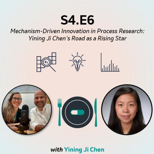 SE4:E6 - Mechanism-Driven Innovation in Process Research: Yining Ji Chen’s Road as a Rising Star