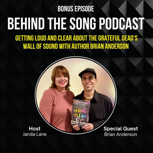 Getting Loud And Clear About The Grateful Dead’s Wall Of Sound with Author Brian Anderson