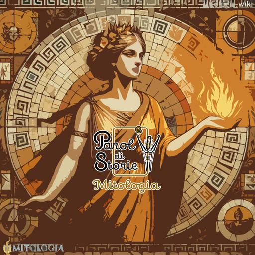 Hestìa e il fuoco che regge il mondo. Mitologia