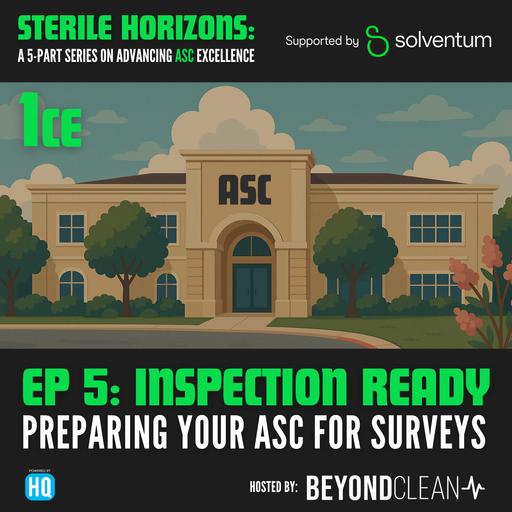 Sterile Horizons - Inspection Ready: Preparing Your ASC for Surveys