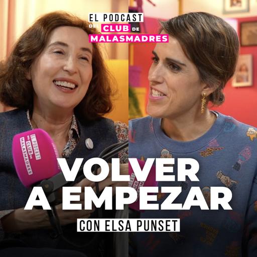 Cómo volver a empezar cuando sientes que no puedes más con Elsa Punset