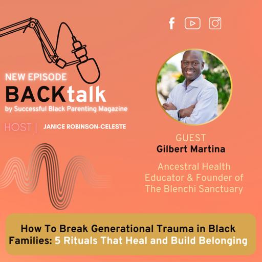 How To Break Generational Trauma in Black Families: 5 Rituals That Heal and Build Belonging