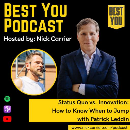 Status Quo vs. Innovation: How to Know When to Jump with Patrick Leddin