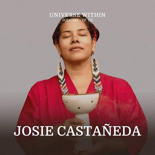 Ep. 175 - Josie Castañeda - Latine Herbalism: Curanderismo, Healing Plants & Folk Traditions