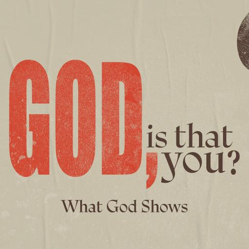What God Shows