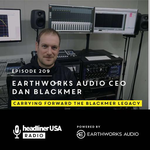 Headliner USA 209: Earthworks Audio CEO Dan Blackmer