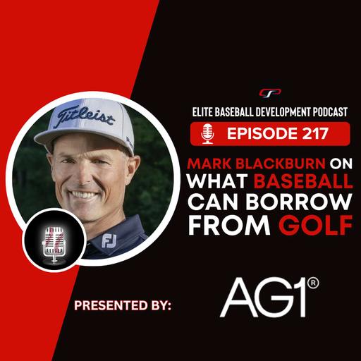 217. Mark Blackburn on What Baseball Can Borrow from Golf