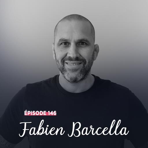 #146 - Fabien Barcella, Empereur de son existence - Le réel comme repère