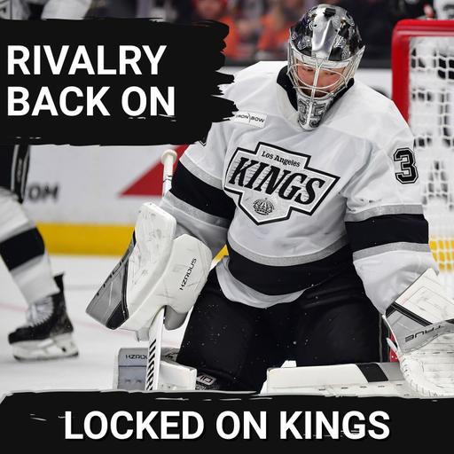 The LA Kings let one slip away but the Freeway Faceoff feels like a real rivalry again