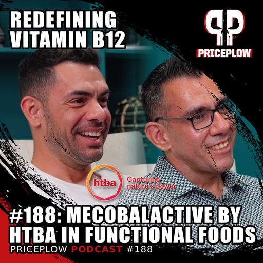 #188: Edwin Gonzalez & Michael Alfaro - Redefining Vitamin B12 with HTBA's MecobalActive