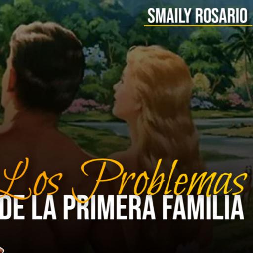 🔴 SMAILY ROSARIO | Los Problemas de la Primera Familia