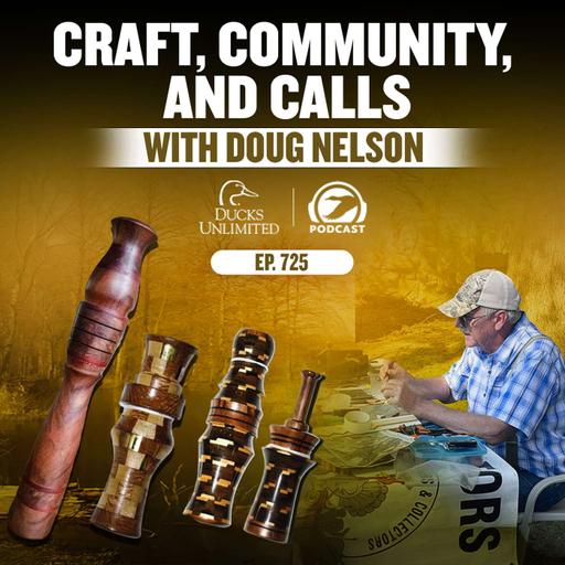 Ep. 725 - Craft, Community, and Calls: Doug Nelson at Reelfoot Lake