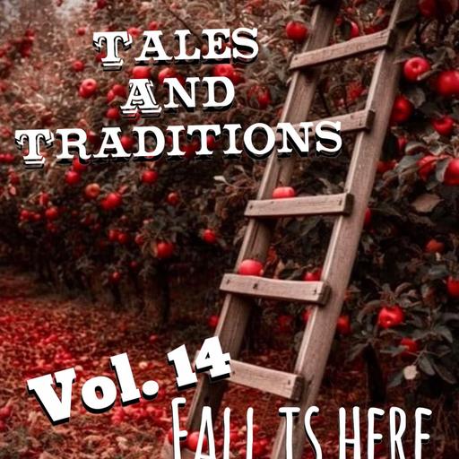 Tales & Traditions - Vol. 14 - Fall Is Here