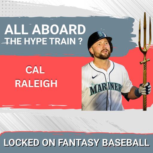 Early Drafts IGNITE Controversy Around Cal Raleigh’s INSANE Ranking – Worth the RISK?