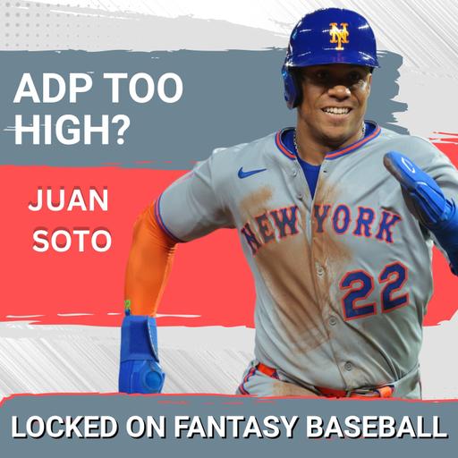 EXPLODE: Juan Soto’s SURPRISE Stolen Base Numbers Create An Illusion for Fantasy Baseball Owners? | Locked on Fantasy Baseball Podcast
