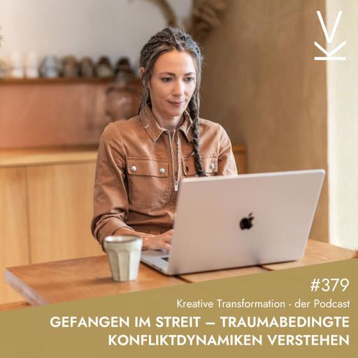 #379 Gefangen im Streit – traumabedingte Konfliktdynamiken verstehen