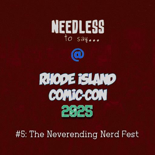 RI Comic Con 2025 Recap #5: The Neverending Nerd Fest