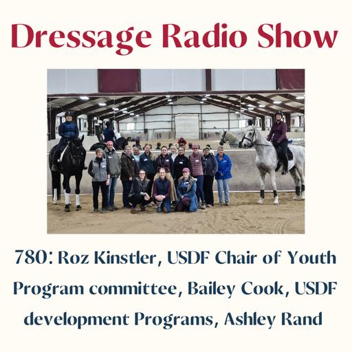 780: Roz Kinstler, USDF Chair of Youth Program committee, Bailey Cook, USDF development Programs, Ashley Rand
