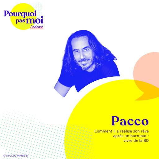 161 – Pacco : Réaliser son rêve après un burn-out... vivre de la BD