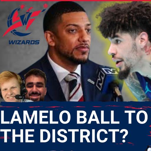 RUMOR: Should the Washington Wizards Trade for LaMelo Ball?