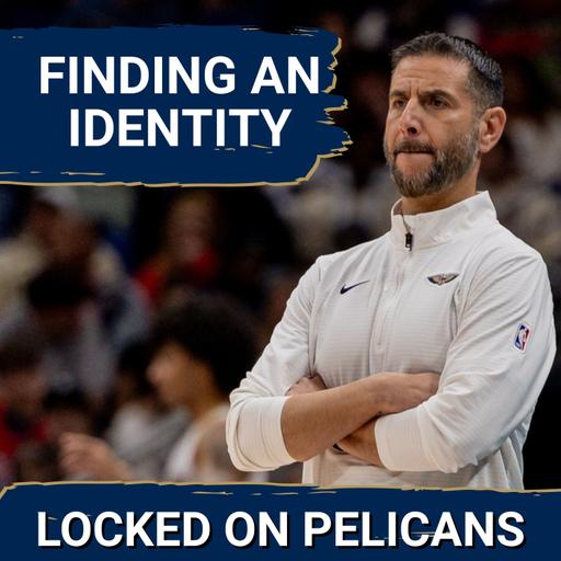 IDENTITY: James Borrego's New Orleans Pelicans Want To PLAY FASTER, Early Results Look Positive