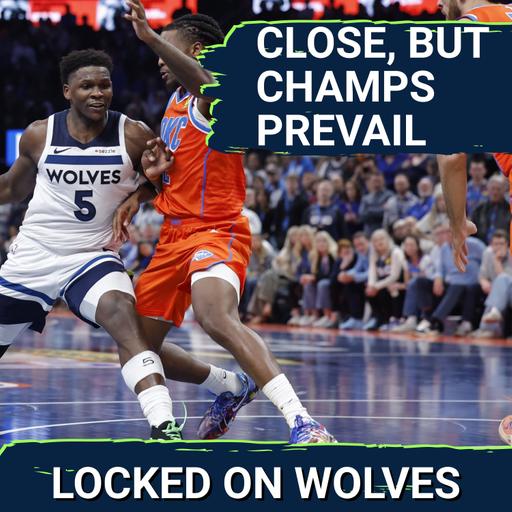 Minnesota Timberwolves Take Thunder to the Wire, But INFURIATING MISTAKES Persist