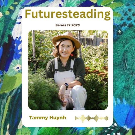 Ep 208 Tammy Huynh - Plants CAN be Companions and bridge us back to who we are!