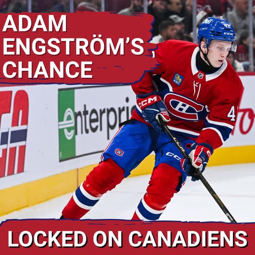BREAKOUT: Montreal Canadiens REWARD Adam Engström—Can he make the NHL impact the Habs need? Plus: power play improvement