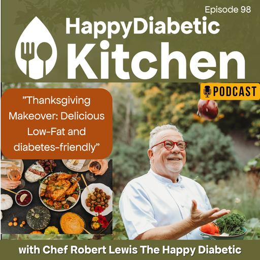 98. "Thanksgiving Makeover: Delicious Low-Fat and diabetes-friendly"