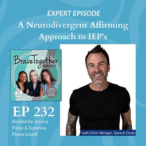 EXPERT: A Neurodivergent Affirming Approach to IEP's with Speech Dude, Chris Wenger