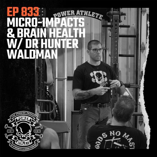 Ep 833: Micro-Impacts & Brain Health w/ Dr. Hunter Waldman